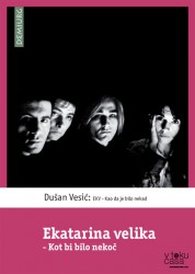 Ekatarina velika - Kot je bilo nekoč Dušan Vesić