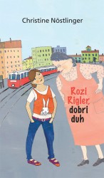 Rozi Rigler, dobri duh Christine Nostlinger