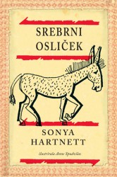 Srebrni osliček Sonya Hartnett