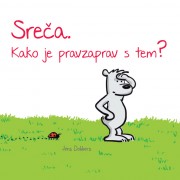 Sreča. Kako je pravzaprav s tem? Jens Dobbers