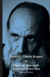 Zapiski Gerte Kuper in Skrivni dnevnik Janeza Drnovška Marko Zorko